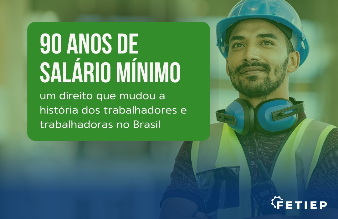 90 anos de salário mínimo: por que é fundamental ter um piso nacional?
